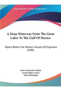 A Deep Waterway from the Great Lakes to the Gulf of Mexico