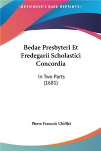 Bedae Presbyteri Et Fredegarii Scholastici Concordia