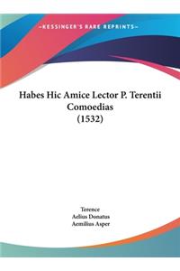 Habes Hic Amice Lector P. Terentii Comoedias (1532)