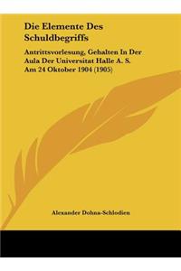 Die Elemente Des Schuldbegriffs