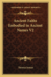 Ancient Faiths Embodied in Ancient Names V2