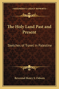 Holy Land Past and Present