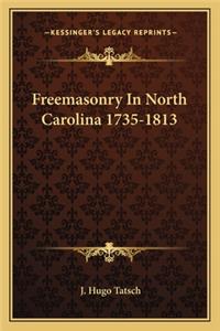 Freemasonry In North Carolina 1735-1813