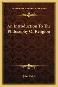 An Introduction to the Philosophy of Religion