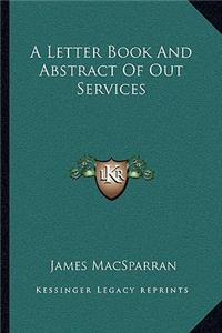 Letter Book and Abstract of Out Services