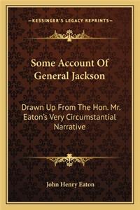 Some Account Of General Jackson