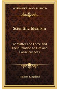 Scientific Idealism