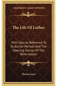 The Life of Luther