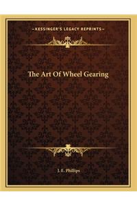 The Art Of Wheel Gearing