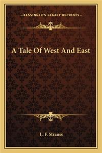 A Tale Of West And East