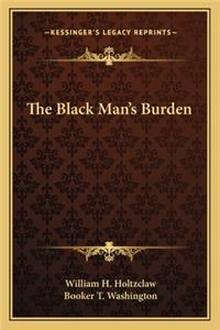The Black Man's Burden