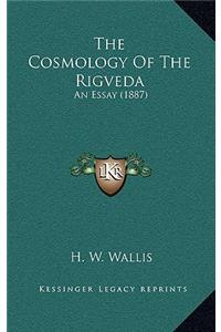 Cosmology Of The Rigveda