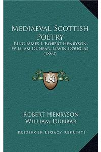 Mediaeval Scottish Poetry