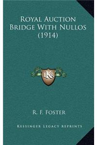 Royal Auction Bridge with Nullos (1914)