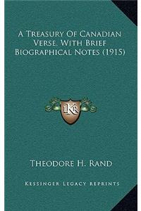 A Treasury of Canadian Verse, with Brief Biographical Notes (1915)