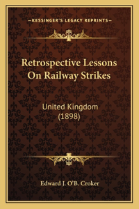 Retrospective Lessons on Railway Strikes