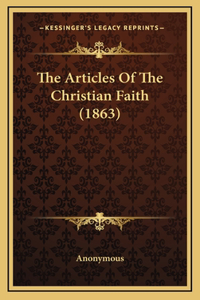 The Articles of the Christian Faith (1863)