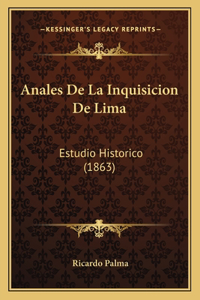 Anales De La Inquisicion De Lima