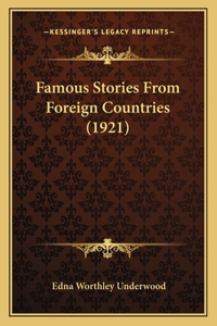 Famous Stories From Foreign Countries (1921)