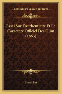 Essai Sur L'Authenticite Et Le Caractere Officiel Des Olim (1863)