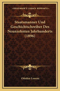 Staatsmanner Und Geschichtschreiber Des Neunzehnten Jahrhunderts (1896)