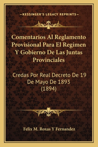 Comentarios Al Reglamento Provisional Para El Regimen Y Gobierno De Las Juntas Provinciales