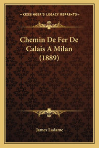 Chemin De Fer De Calais A Milan (1889)