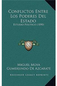 Conflictos Entre Los Poderes Del Estado