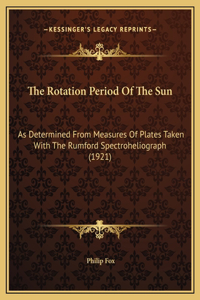 The Rotation Period Of The Sun