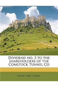Dividend No. 3 to the Shareholders of the Comstock Tunnel Co