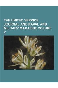 The United Service Journal and Naval and Military Magazine Volume 2