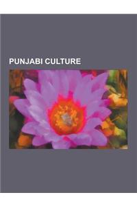 Punjabi Culture: Babul, Bandi Chhor Divas, Bari Culture, Bhangra (Dance), Bhangra (Music), Bikrami Calendar, Boliyan, British Punjabi W