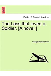 Lass That Loved a Soldier. [A Novel.]