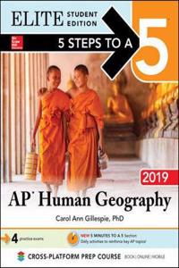 5 Steps to a 5: AP Human Geography 2019 Elite Student Edition