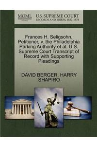 Frances H. Seligsohn, Petitioner, V. the Philadelphia Parking Authority et al. U.S. Supreme Court Transcript of Record with Supporting Pleadings