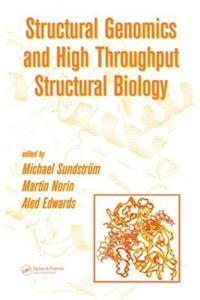 Structural Genomics and High Throughput Structural Biology
