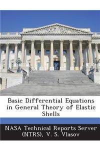 Basic Differential Equations in General Theory of Elastic Shells