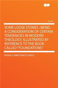 Some Loose Stones
