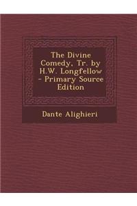The Divine Comedy, Tr. by H.W. Longfellow