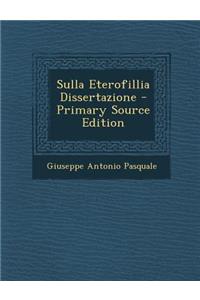 Sulla Eterofillia Dissertazione - Primary Source Edition