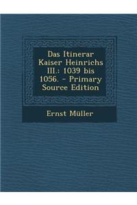 Das Itinerar Kaiser Heinrichs III.
