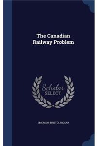The Canadian Railway Problem