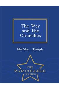 The War and the Churches - War College Series