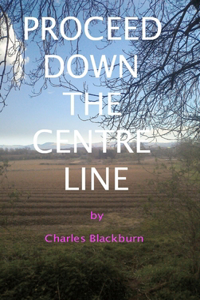 Proceed Down The Centre Line