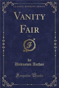 Vanity Fair, Vol. 1 (Classic Reprint)