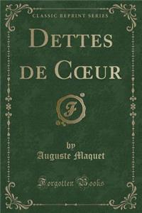 Dettes de Coeur (Classic Reprint)