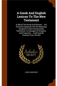 Greek And English Lexicon To The New Testament
