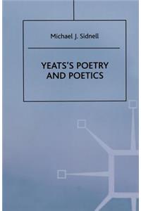 Yeats's Poetry and Poetics