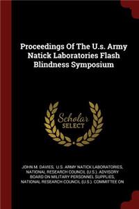 Proceedings of the U.S. Army Natick Laboratories Flash Blindness Symposium