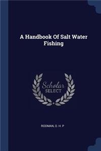 A Handbook of Salt Water Fishing